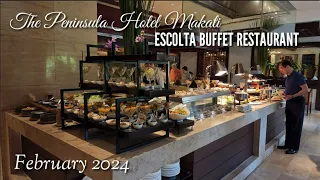 ESCOLTA BUFFET RESTAURANT - The Peninsula Hotel Makati |February 2024