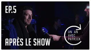 Patrick Bruel - Après le show (Un an avec Patrick, épisode 5)