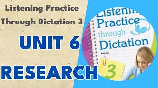 Unit 6 Research - Listening Practice Through Dictation 3