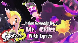 Bear With Me WITH LYRICS (Ursine Anomaly No. 3: Mr. Grizz) - Splatoon 3 Cover