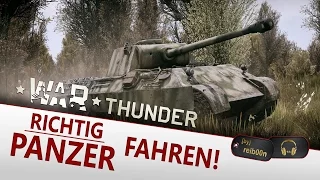 War Thunder | Richtig Panzer fahren Teil 1 | Fahren, wie das Wasser fließt [Tutorial / Hilfe]