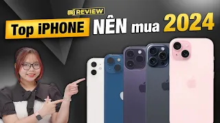 Top iPhone đáng mua năm 2024: trong từng phân khúc giá | Thế Giới Di Động