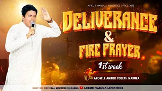Fire Prayer || Deliverance 1st Week || Ankur Narula Ministries