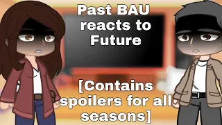 Past BAU Reacts to the Future | Criminal Minds | GCRV | Contains Spoilers