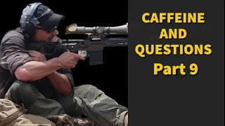 CAFFEINE AND QUESTIONS PART 9