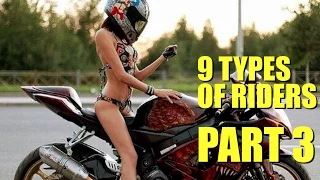 The 9 Motorcyclists You Will Meet PART 3