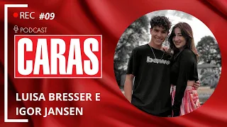 LUISA BRESSER E IGOR JANSEN - PODCARAS #09