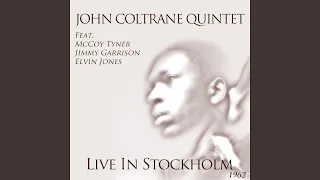 Impressions, Pt. 1 (feat. McCoy Tyner, Jimmy Garrison, Elvin Jones) (Live in Stockholm 1962)