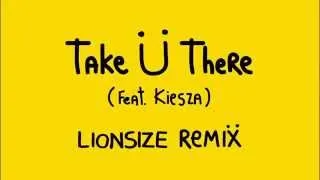 Jack Ü   Take Ü There feat  Kiesza REMIX¡¡