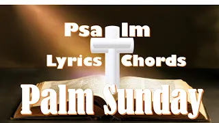 My God, my God, why have you abandoned me? Psalm March 24, 2024 Palm Sunday with Chords and Acclaim.