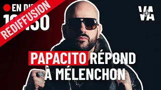 PAPACITO : RÉPONSE À MÉLENCHON