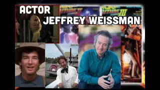 Jeffrey Weissman-Actor, Director, and Teacher (George McFly BTTF 2&3 and Teddy Conway Pale Rider)
