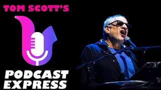 Tom Scott’s Podcast Express ft. Donald Fagen