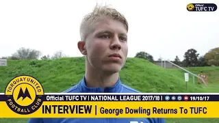 Official TUFC TV | George Dowling on returning to TUFC 19/10/17