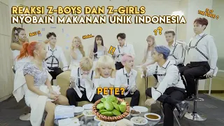 Reaksi Z-BOYS dan Z-GIRLS Nyobain Makanan Unik Indonesia