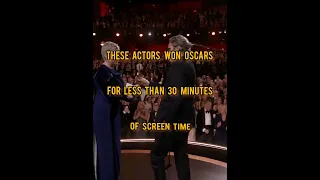 These Actors Won Oscars for Less than 30 Minutes of Screen Time