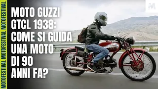 Moto Guzzi GTCL 1938: come si guida una moto di un secolo fa?
