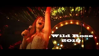 Wild Rose 2019 Trailer, Cast and Crew