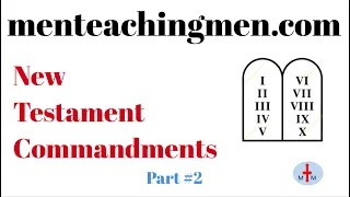 NT Commandments Part #2