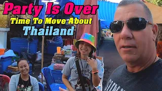 Party Is Over, Time To Move About in Thailand