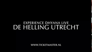 Experience DHYANA Live!