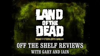 Land of the Dead: Road to Fiddler's Green - Off The Shelf Reviews