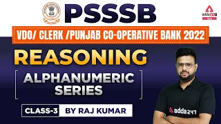 PSSSB VDO, Punjab Cooperative Bank, Clerk 2022 | Reasoning Classes | Alphanumeric Series #3