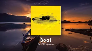 Boat · Ed Sheeran (中英歌詞)