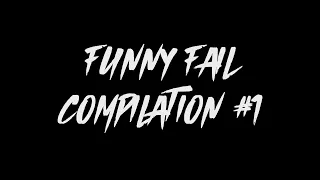 FAIL DOME FUNNY FAIL COMPILATION #1