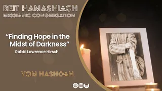 'Finding Hope in the Midst of Darkness'. Shabbat Family Service 04/05/24