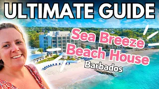 The GOOD, BAD & UGLY ☀️🌊 Sea Breeze Beach House, Barbados FULL REVIEW & ULTIMATE GUIDE