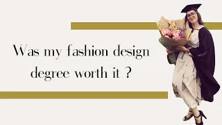 Was my fashion design degree worth it ??? A look into what it takes to study fashion design. 4K