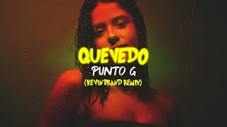 Quevedo - Punto G (Remix) | Kevin Brand