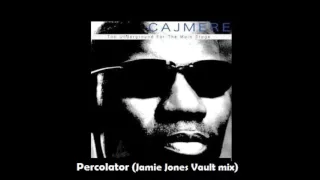 Cajmere - Percolator (Jamie Jones Vault mix)