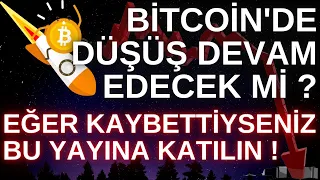 BİTCOİN'DE DÜŞÜŞ DEVAM EDECEK Mİ ? EĞER KAYBETTİYSENİZ BU YAYINA KATILIN ! #BTC #Altcoin #ETH #NFT