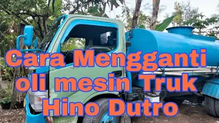 Cara Mengganti Oli mesin Truk Hino Dutro