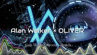 Alan Walker Spectre (Oliver Remix)