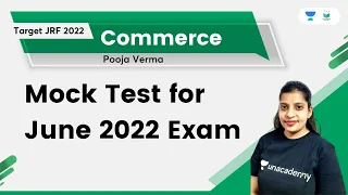 Commerce | Mock Test for June 2022 Exam | Pooja Verma | Unacademy UGC NET
