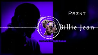 Prznt - Billie Jean (Bachata Remix by 🎧DJ Ramon🎧)