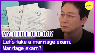 [MY LITTLE OLD BOY] Let's take a marriage exam. Marriage exam?(ENGSUB)