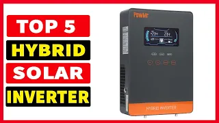 Top 5 Best Hybrid Solar Inverter In 2024