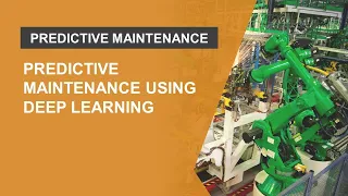 Predictive Maintenance Using Deep Learning