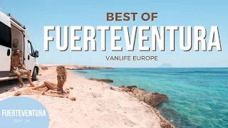 FUERTEVENTURA TOP 10 PLACES & ACTIVITIES. Vanlife Paradise Europe - Day 23