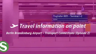 BER Airport | Episode 2 | Transport Connections