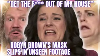 Robyn Brown's ANGRY RANT: "Kody, You're Pathetic! Get the F*** Out of My House!" in Unseen Footage