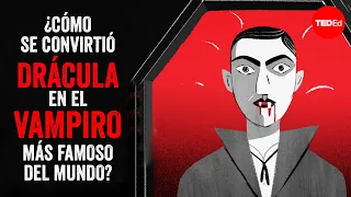 ¿Cómo se convirtió Drácula en el vampiro más famoso del mundo? - Stanley Stepanic