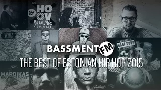 Best of Estonian Hip Hop 2015 - Bassment FM