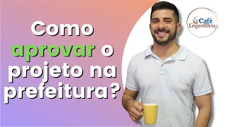 Como aprovar um Projeto de Construção de Casa na prefeitura?