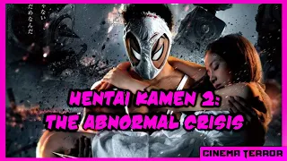 Hentai Kamen 2: The Abnormal Crisis (2016) - The Return of the World’s Most Perverted Superhero