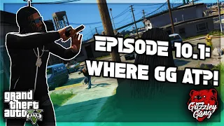 Episode 10.1: Opps Slidin Deep Again!... Where GG At?! | GTA 5 RP | Grizzley World RP